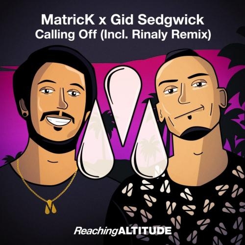 Calling Off - Matrick feat. Gid Sedgwick