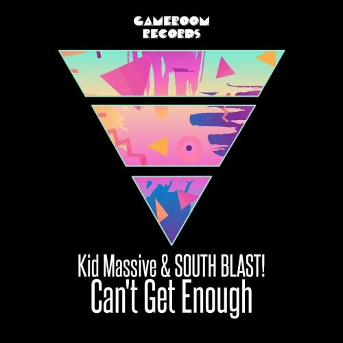 Cant Get Enough - Kid Massive feat. South Blast!