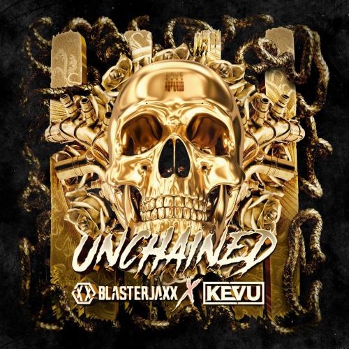 Unchained - BlasterJaxx & KEVU