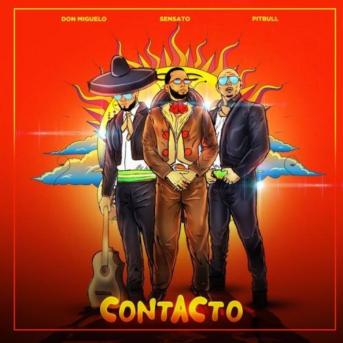 Contacto - Sensato feat. Don Miguelo & Pitbull