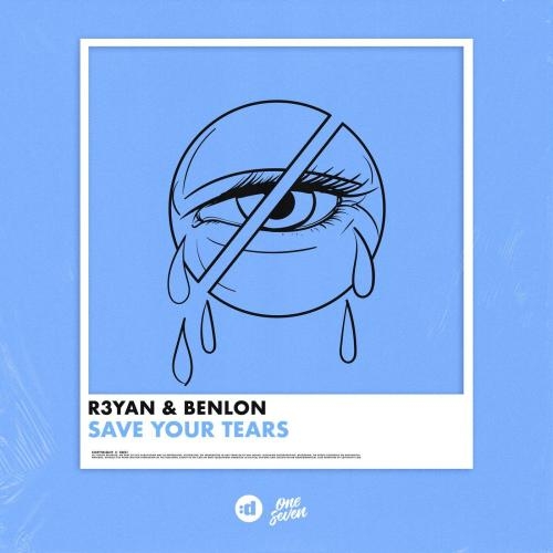 Save Your Tears - R3YAN & Benlon