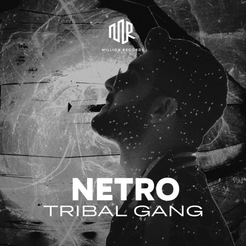 Tribal Gang - Netro