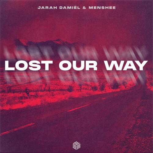 Lost Our Way - Jarah Damiel & Menshee