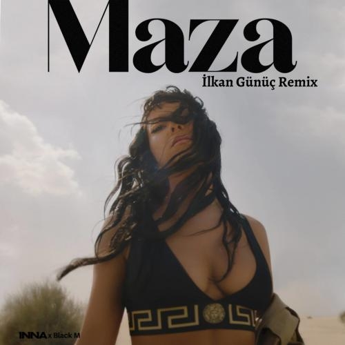 Maza (Ilkan Günüç Remix) - Inna