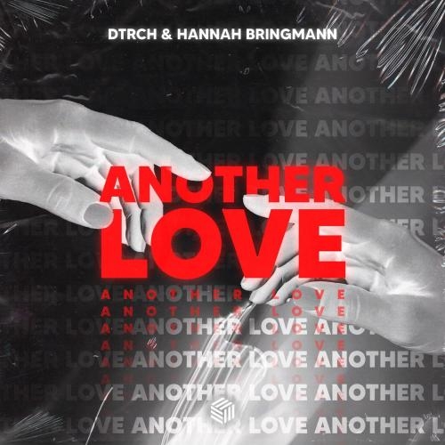 Another Love - Dtrch & Hannah Bringmann