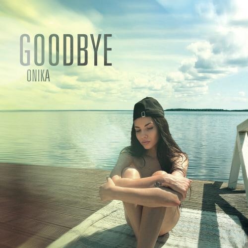 Goodbye - Onika