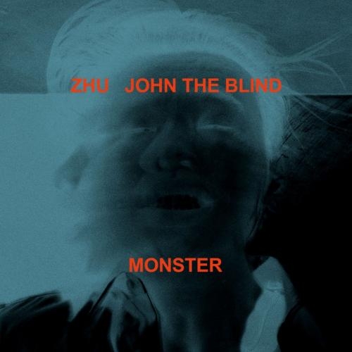 Monster - ZHU feat. John The Blind