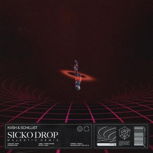 Sicko Drop (Majestic Remix) - KVSH & Schillist