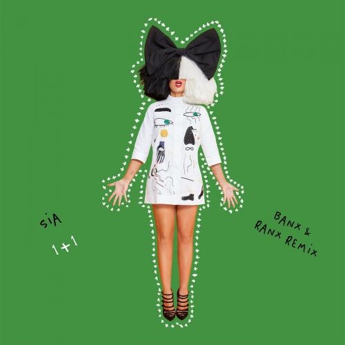 1+1 (Banx & Ranx Remix) - Sia