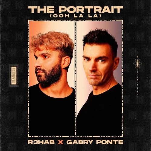 The Portrait (Ooh La La) - R3hab & Gabry Ponte