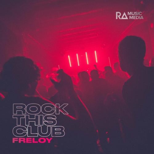 Rock This Club - Freloy