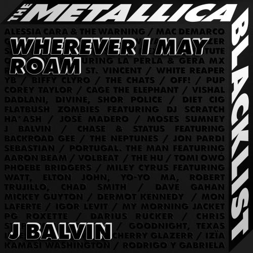 Wherever I May Roam - J. Balvin feat. Metallica