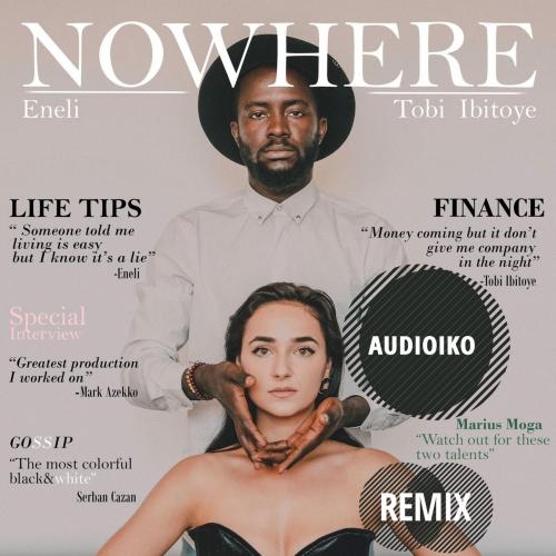 Nowhere (Audioiko Remix) - Eneli feat. Tobi Ibitoye