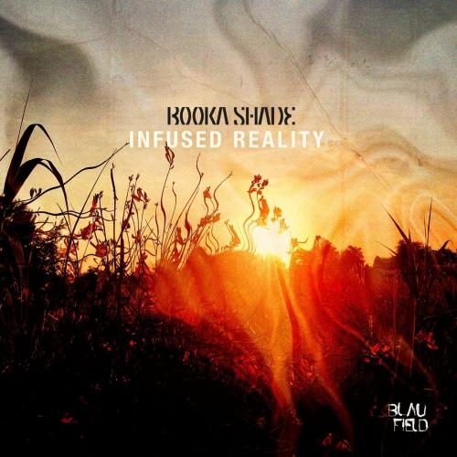 Infused Reality - Booka Shade