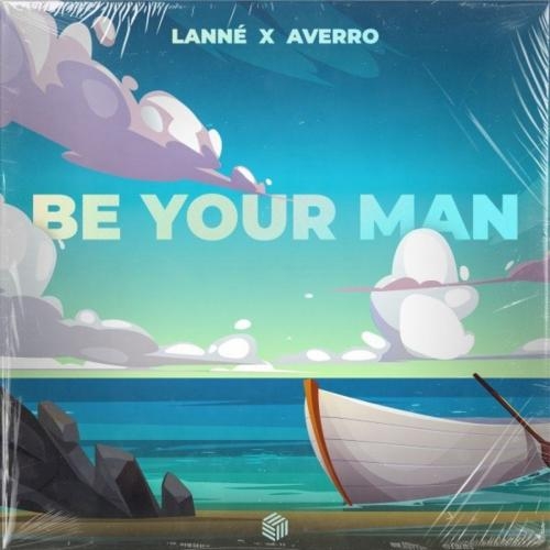 Be Your Man - Lanne & Averro