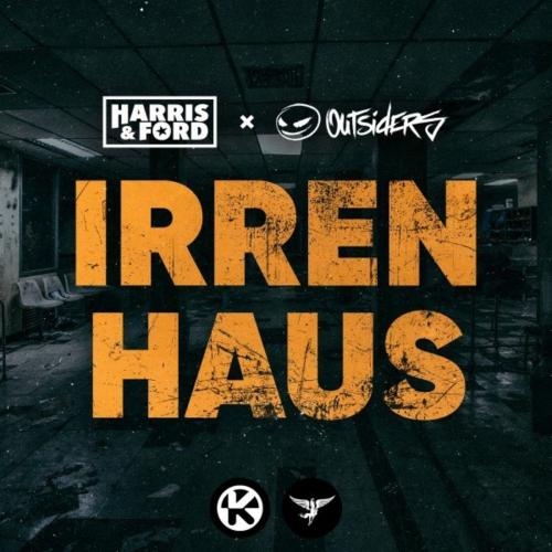 Irrenhaus - Harris & Ford & Outsiders