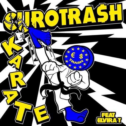 Karate - €URO TRA$H & Yellow Claw feat. Elvira T