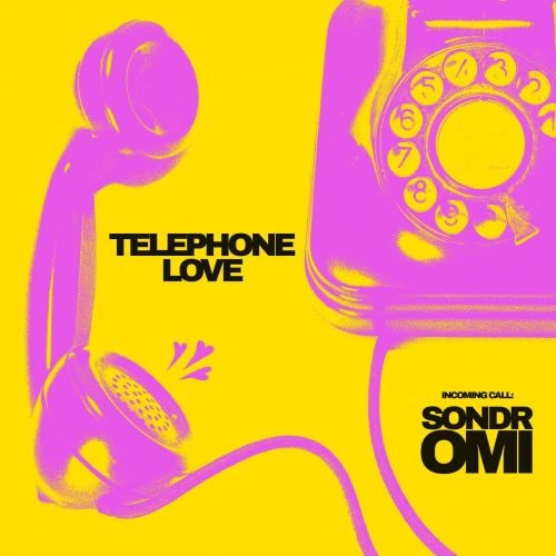 Telephone Love - Sondr & Omi