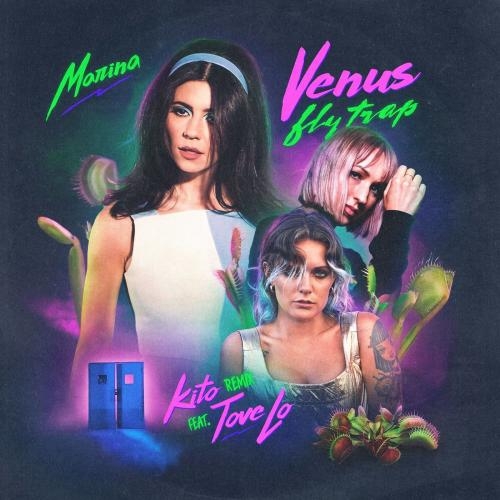 Venus Fly Trap (Kito Remix) - Marina feat. Tove Lo