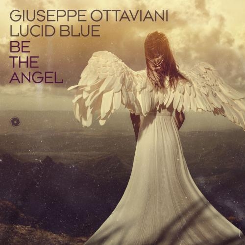 Be the Angel - Giuseppe Ottaviani & Lucid Blue