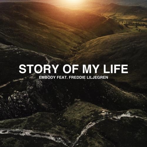 Story Of My Life - Embody feat. FREDDIE LILJEGREN