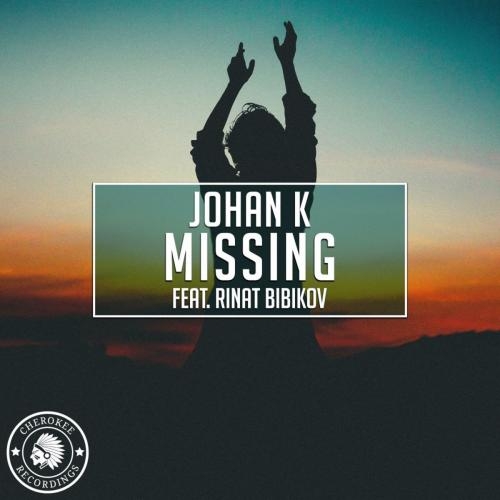 Missing - Johan K feat. Rinat Bibikov