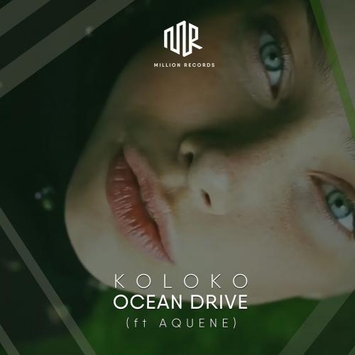 Ocean Drive - Koloko feat. Aquene