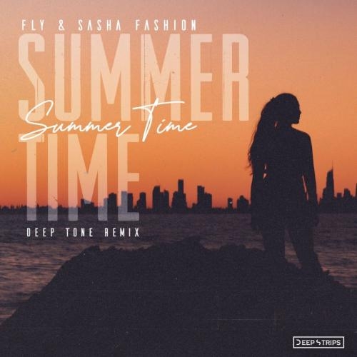 Summertime (Deep Tone Remix) - FLY & Sasha Fashion