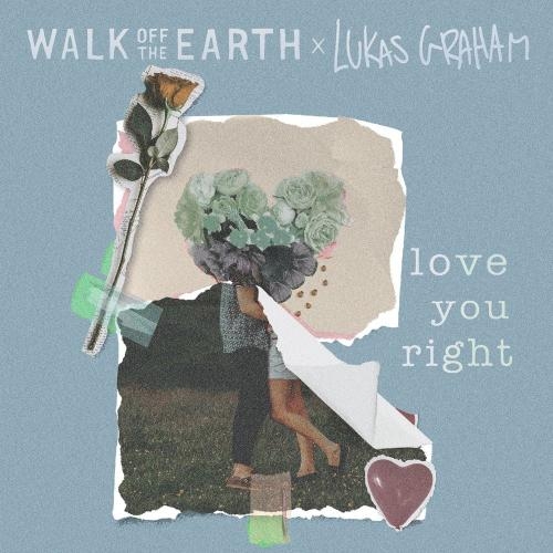 Love You Right - Walk Off The Earth & Lukas Graham