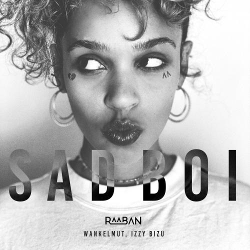 Sad Boi - Raaban & Wankelmut feat. Izzy Bizu