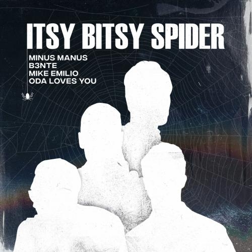 Itsy Bitsy Spider - Minus Manus & B3nte & Mike Emilio feat. Oda Loves You