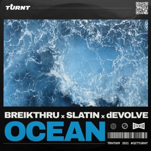 Ocean - Breikthru & SLATIN & Devolve