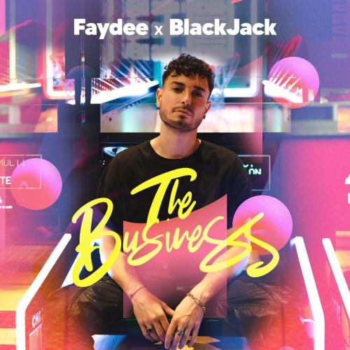 The business - Faydee &  Blackjack