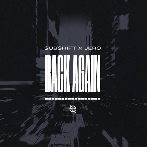 Back Again - SUBSHIFT & JERO