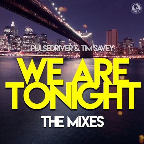 We Are Tonight (Topmodelz Remix) - Pulsedriver & Tim Savey