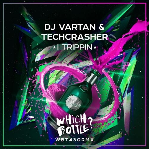 I Trippin (Radio Edit) - Dj Vartan & Techcrasher