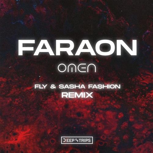 Omen (Fly, Sasha Fashion Remix) - FaraoN