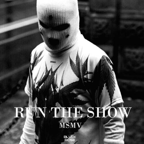 Run the Show - MSMV