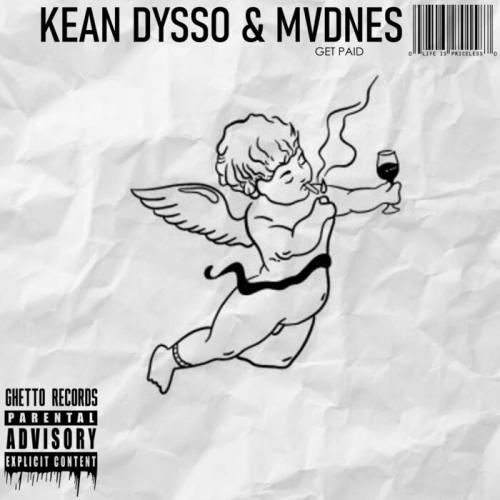 Get Paid - KEAN DYSSO & MVDNES