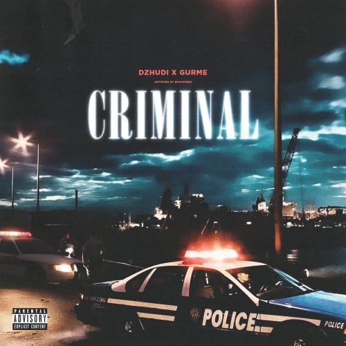 Criminal - Gurme feat. Dzhudi