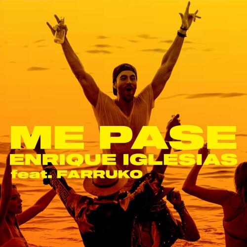 ME PASE - Enrique Iglesias feat. Farruko