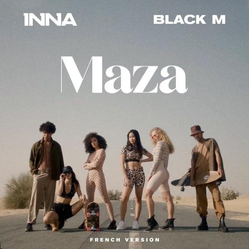 Maza (French Version) - INNA feat. Black M