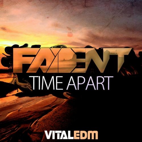 Time Apart - Fadent