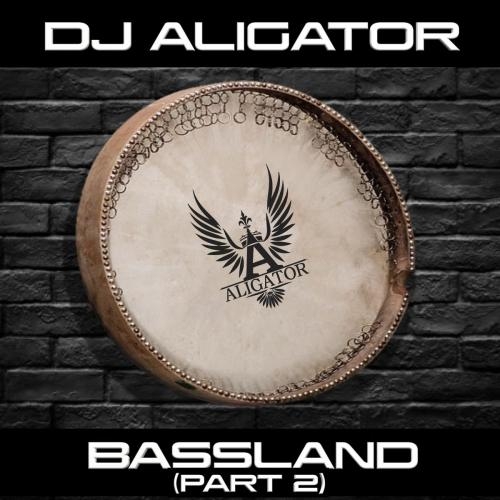 Bassland Pt. 2 - DJ Aligator