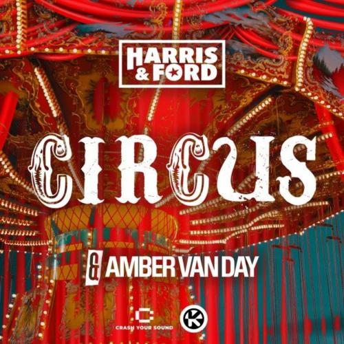 Circus - Harris & Ford feat. Amber Van Day