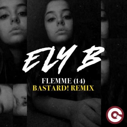 Flemme (14) (Bastard! Remix) - Ely B