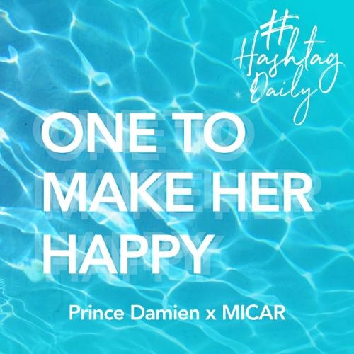 One to Make Her Happy - Micar & Prince Damien