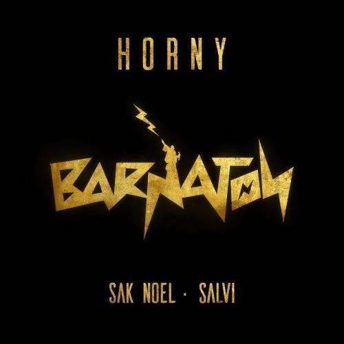 Horny - Sak Noel feat. Salvi