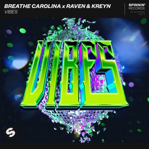 Vibes - Breathe Carolina feat. Raven & Kreyn