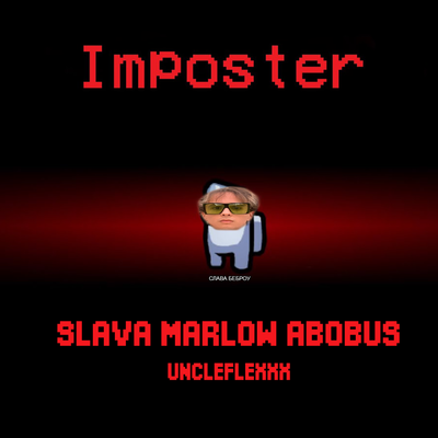 SLAVA MARLOW ABOBUS - UncleFlexxx